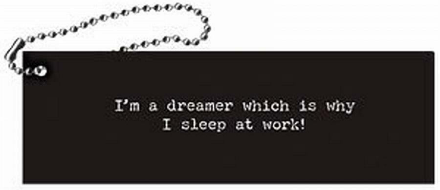 BOOKMARK from Trash Talk by Annie with FUNNY, Sarcastic Sayings...I'm a Dreamer