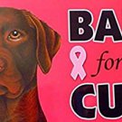 BREAST CANCER Awareness CAR Magnet BARK FOR A CURE with Your Favorite Breed-Chocolate Lab