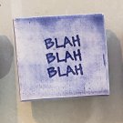 Ceramic Glazed Magnet-Potty Mouth Magnets w/Funny Sayings--BLAH BLAH BLAH--1.25" X 1.25"