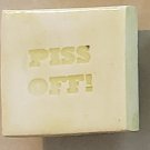 Ceramic Glazed Magnet-Potty Mouth Magnets w/Funny Sayings--Piss Off!--1.25" X 1.25"