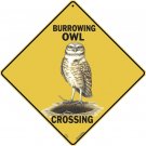 BURROWING OWL CROSSING Sign, 12" by 12" on sides-16" on Diagonal-Indoor/Out-Aluminum