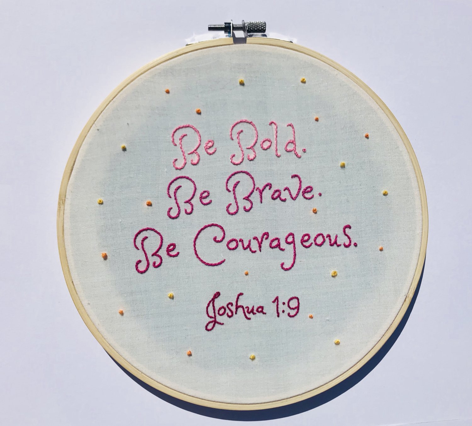 Be Bold, Be Brave, Be Courageous