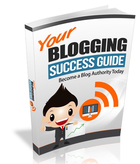 YOUR BLOGGING SUCCESS GUIDE
