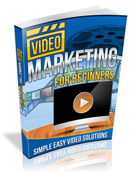 VIDEO MARKETING FOR BEGINNERS