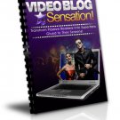 VIDEO BLOG SENSATION