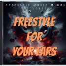 Freestyle Music Minds Presents Freestyle For Your Ears (CD)
