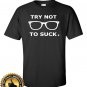 Try Not To Suck Chicago Cubs Maddon Custom GILDAN T Shirt Basic Tee Size S-2XL