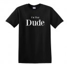 ImThatPerson TEESHIRT Im That Dude Custom Gildan S-XXL