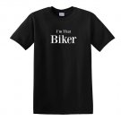 ImThatPerson TEESHIRT Im That Biker Custom Gildan S-XXL