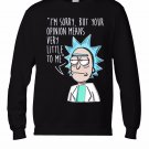 Black Rick & Morty Your Opinion Men Women Unisex Top Sweatshirt 1932