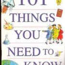 101 Things You Need To Know