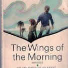 The Wings of the Morning by Louis Tracy