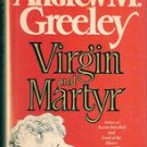 Virgin and Martyr by Andrew Greeley