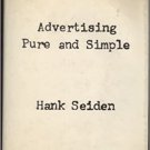 Advertising Pure and Simple by Hank Seiden