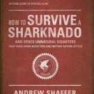 How to Survive a Sharknado and Other Unnatural Disasters by Andrew Shaffer