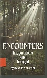 Encounters: Inspiration and Insight by Rexella VanImpe