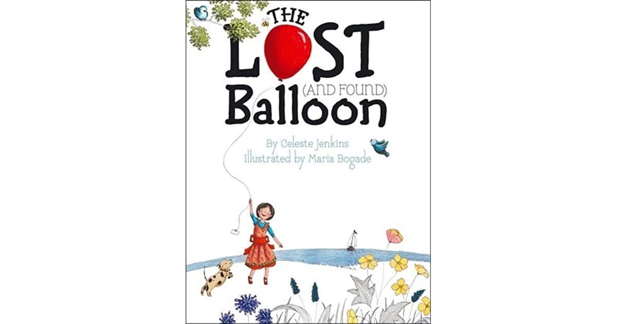 The Lost and Found Balloon by Celeste Jenkins and Maria Bogade