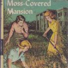 The Mystery at the Moss Covered Mansion by Carolyn Keene