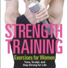 Strength Training Exercises for Women By Joan Pagano