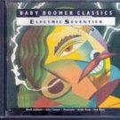 Baby Boomer Classics: Electric Seventies