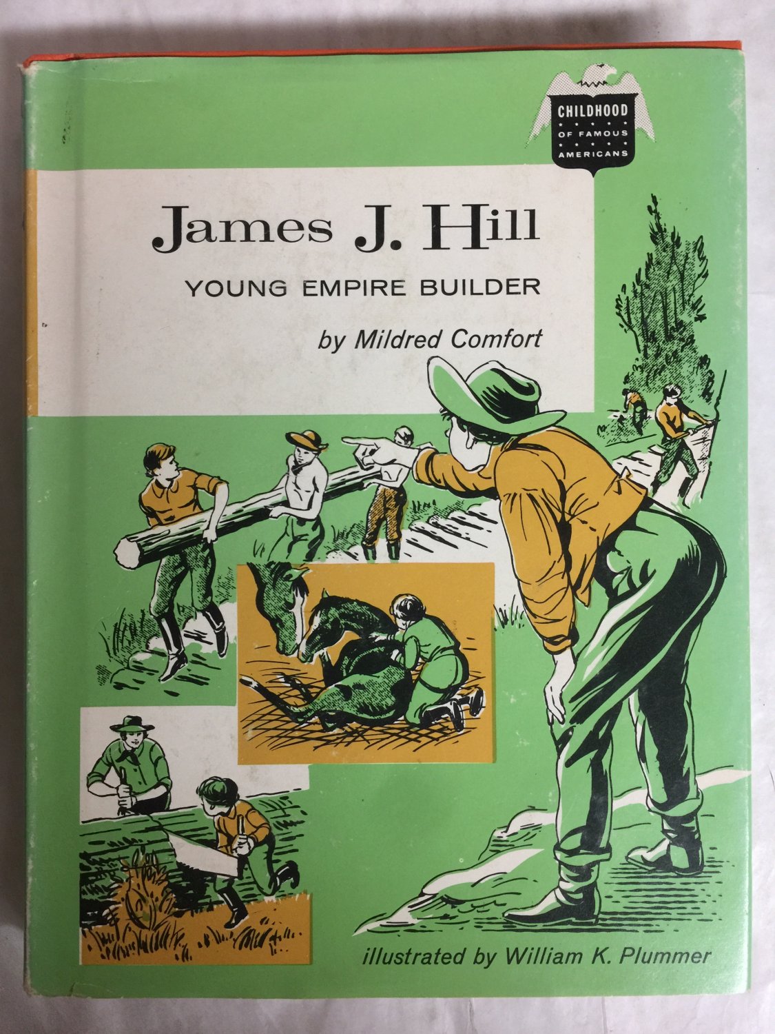 James J Hill, Young Empire Builder by Mildred Cpmfort