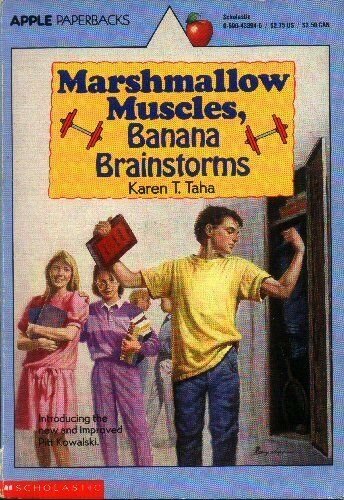 Marshmallow Muscles, Banana Brainstorms by Karen T. Taha