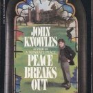 Peace Breaks Out by John Knowles