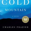 Cold Mountain: A Novel by Charles Frazier