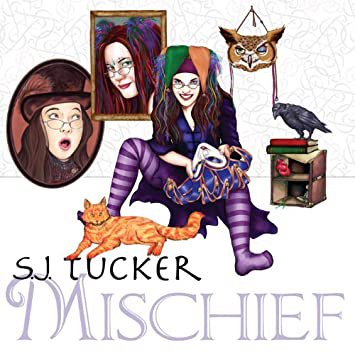 Mischief by S. J. Tucker