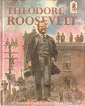 Meet Theodore Roosevelt by Ormonde de Kay Jr.