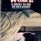 A Right to Die (Nero Wolfe) by Rex Stout