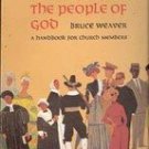 Belonging to the People of God A handbook for church members by Bruce Weaver
