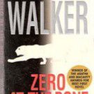 Zero to the Bone by Mary Willis Walker