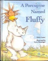 A Porcupine Named Fluffy by Helen Lester
