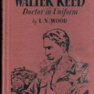 Walter Reed Doctor in Uniform by L N Wood