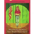 What Do You Do When Your Mouth Won't Open?  by Susan Beth Pfeffer