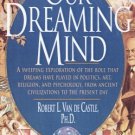 Our Dreaming Mind by Robert L Van De Castle