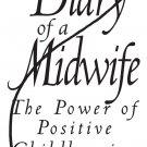 Diary of a Midwife 1st Edition by Juliana van Olphen-Fehr