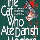The Cat Who Ate Danish Modern by Lilian Jackson Braun The Cat Who Ate Danish Modern by Lilian Jackson Braun