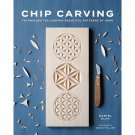 Blue Hills Press Chip Carving - Techniques for Carving Beautiful Patterns by Hand Blue Hills Press Chip Carving - Techniques for Carving Beautiful Patterns by Hand