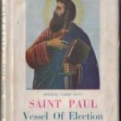 SAINT PAUL :: Vessel Of Election :: 1947 HB w/ DJ :: FREE Shipping
