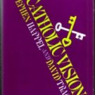 A CATHOLIC VISION HB w/ DJ :: FREE Shipping