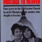 Hostage to Heaven: HB w/ DJ by Ex Moonie :: FREE Shipping