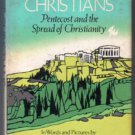 FIRST CHRISTIANS Pentecost & the Spread of Christianity :: FREE Shipping