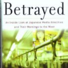 A Public Betrayed :: Japanese Media Atrocities HB w/ DJ :: FREE Shipping