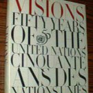 VISIONS :: FIFTY YEARS OF THE UNITED NATIONS : HB w/ DJ :: FREE Shipping