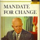 MANDATE FOR CHANGE Dwight D. Eisenhower HB w/ DJ :: FREE Shipping