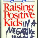 Raising Positive Kids in a Negative World :: ZIG ZIGLAR :: FREE Shipping