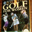 PLAY BETTER GOLF FOR WOMEN :: 1997 HB w/ DJ :: FREE Shipping