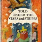 TOLD UNDER THE STARS and STRIPES :: 1962 HB :: FREE Shipping